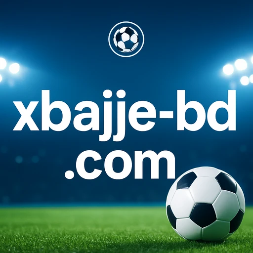 xbajje সাইটের প্রধান বৈশিষ্ট্যগুলোর বিশ্লেষণ